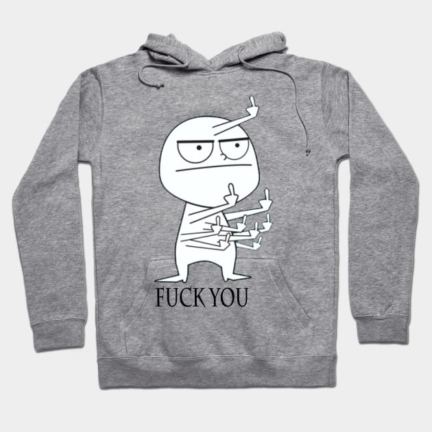 FUCK YOU-FUCK YOU Hoodie by Civanima